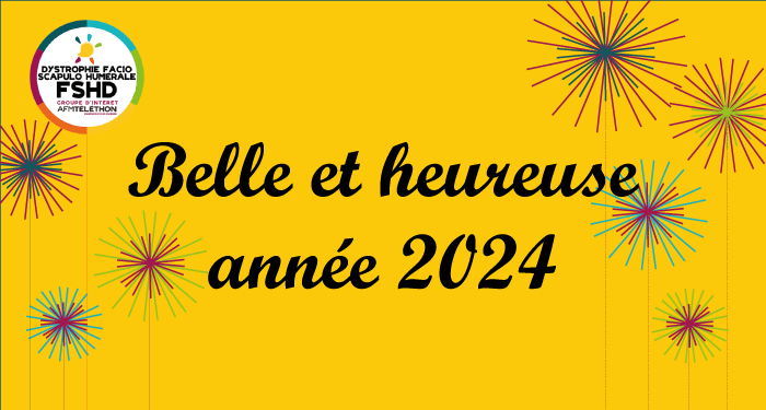 Voeux du groupe d'interet de la myopathie FSHD-2024 Belle et heureuse année 2024
