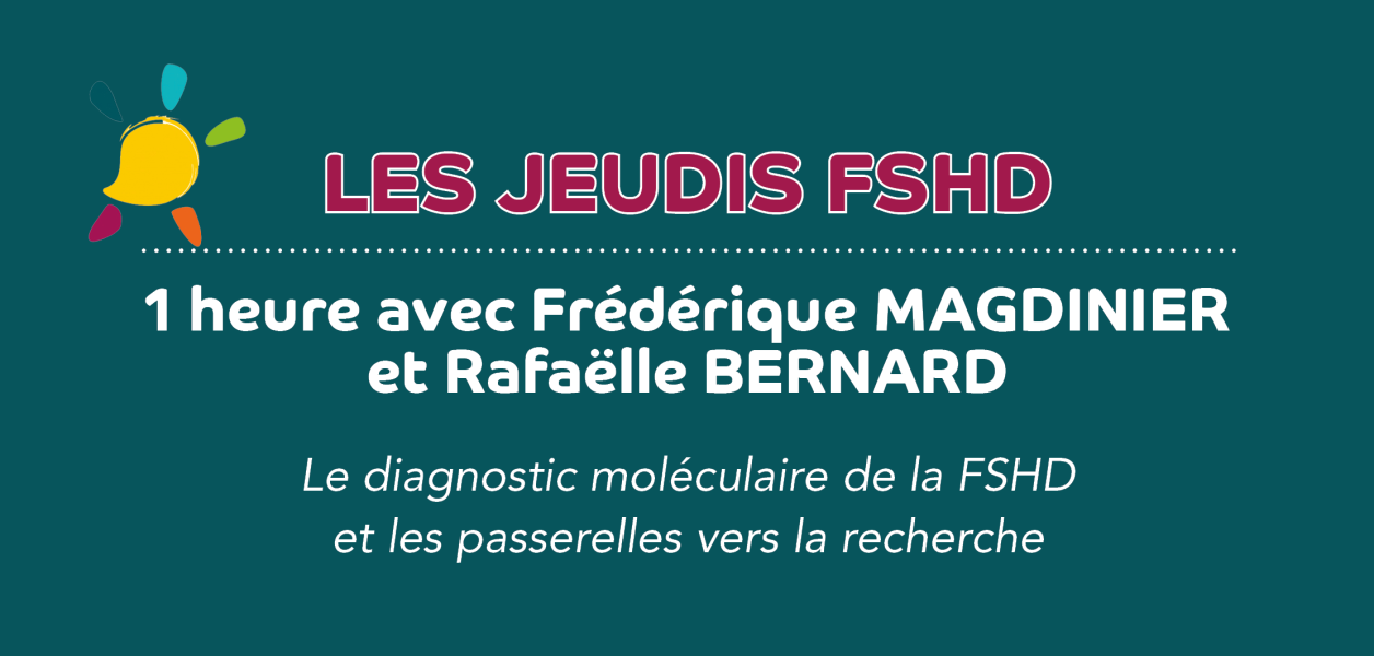 Jeudis FSHD - 1 heures avec Frederique Magdinier