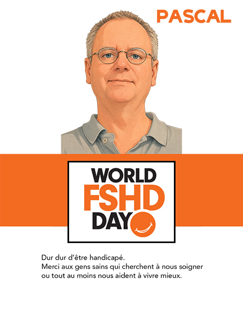 Journée mondiale FSHD-20Juin-témoignage-Pascal